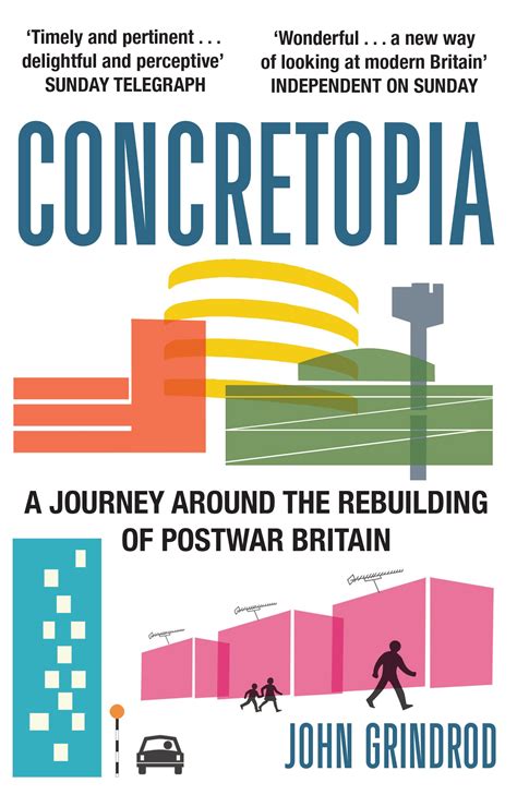 Concretopia A Journey Around The Rebuilding Of Postwar Britain John Grindrod