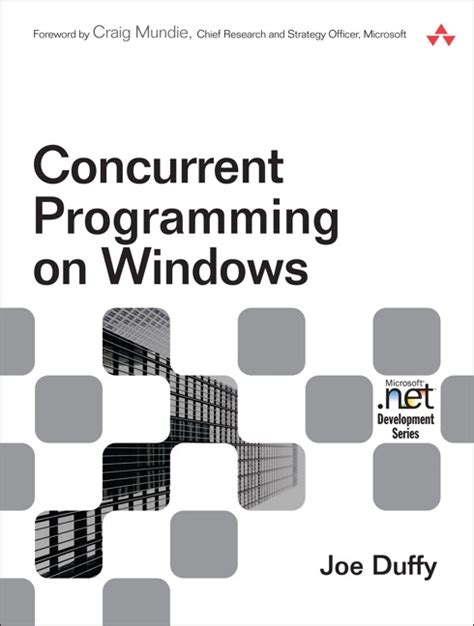 Concurrent Programming On Windows: Architecture, Principles, And Patterns ( Microsoft