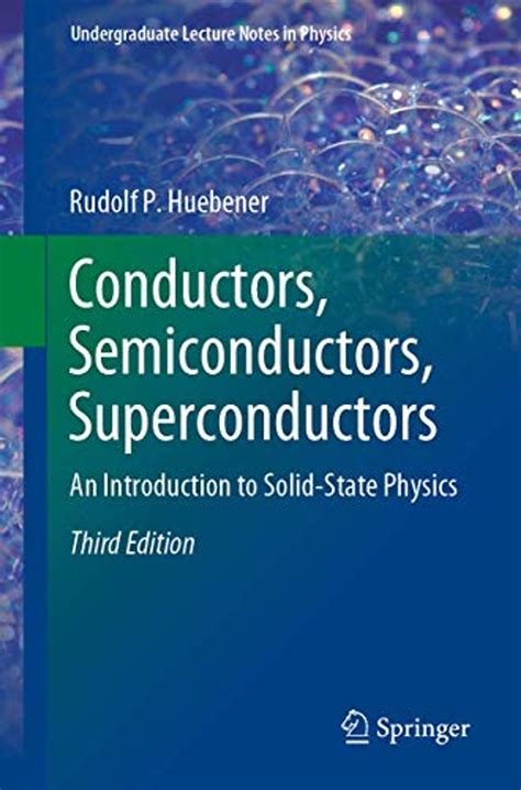Download Conductors Semiconductors Superconductors An Introduction To Solid State Physics Undergraduate Lecture Notes In Physics 