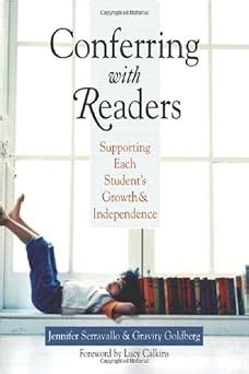 Conferring With Readers Supporting Each Students Growth And Independence Gravity Goldberg