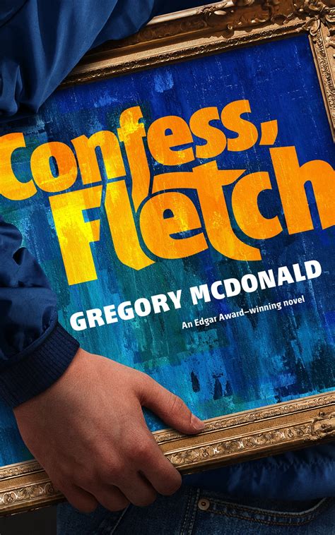 confess fletch by gregory mcdonald blackstone publishing 2018