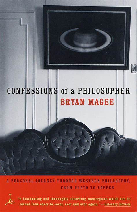 Confessions Of A Philosopher Personal Journey Through Western Philosophy From Plato To Popper Bryan Magee
