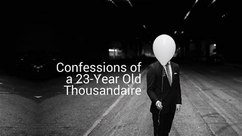 Full Download Confessions Of A 24 Year Old Thousandaire 