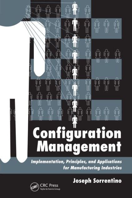 Read Configuration Management Implementation Principles And Applications For Manufacturing Industries 