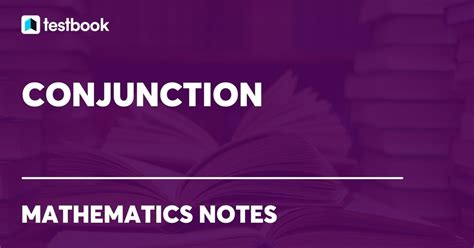 Conjunction In Maths Definition Rules Truth Table Amp Conjunctions Math - Conjunctions Math