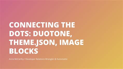 Connecting The Dots Using Duotone In Theme Json Custom Connect The Dots - Custom Connect The Dots