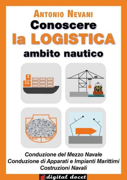 Full Download Conoscere La Logistica Ambito Nautico File Type Pdf 