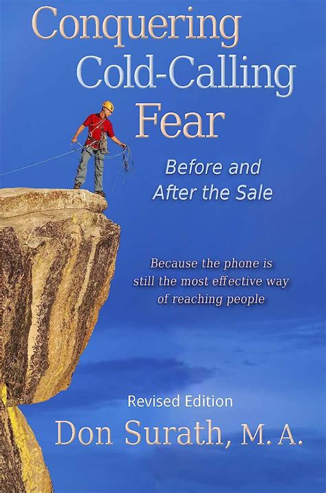 Conquering Cold Calling Fear Before And After The Sale