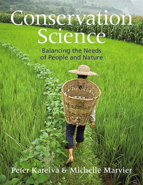 Conservation Science Balancing The Needs Of People And Nature