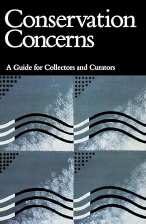 Read Conservation Concerns A Guide For Collectors And Curators 