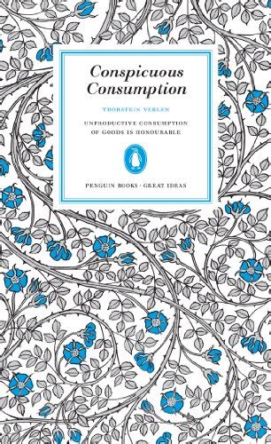 Download Conspicuous Consumption Penguin Great Ideas 