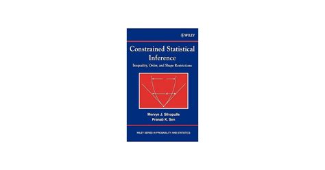 Read Online Constrained Statistical Inference Order Inequality And Shape Constraints 