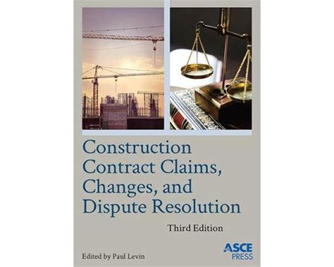 Construction Contract Claims Changes Dispute Resolution