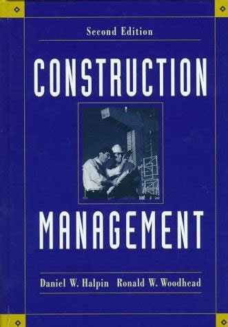 Construction Management Daniel Halpin Ronald Woodhead