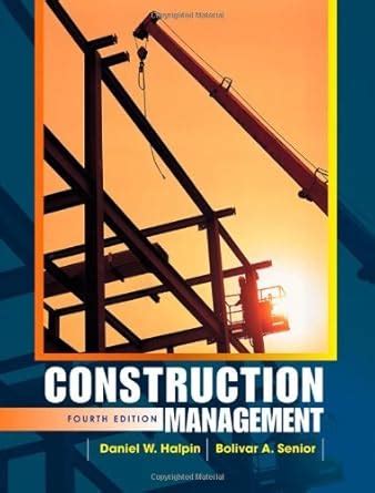 Construction Management Fourth Edition Halpin