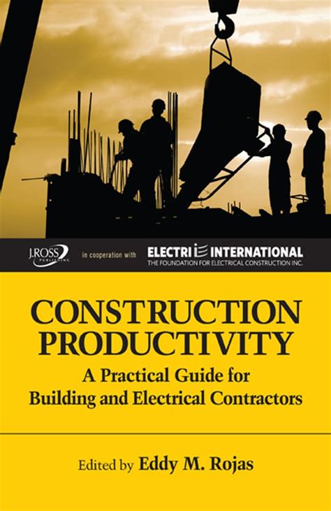 Construction Productivity A Practical Guide For Building And Electrical Contractors Strategic Issues In Construction Series