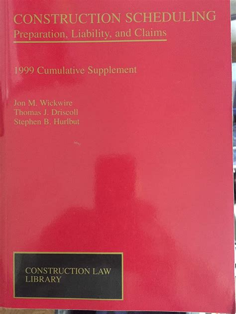 Construction Scheduling Preparation Liability And Claims Third Edition