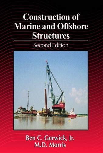 Read Online Construction Of Marine And Offshore Structures Second Edition Civil Engineering Advisors 