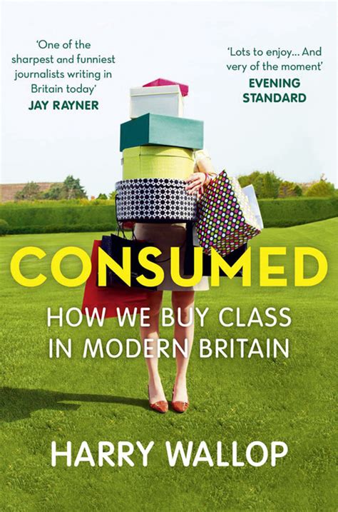 Read Online Consumed How We Buy Class In Modern Britain 