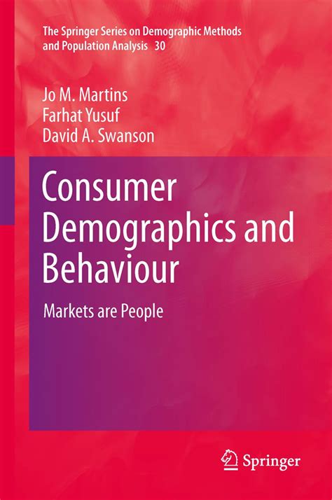 Read Consumer Demographics And Behaviour Markets Are People The Springer Series On Demographic Methods And Population Analysis 