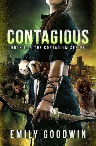 Read Online Contagious The Contagium 1 Emily Goodwin 