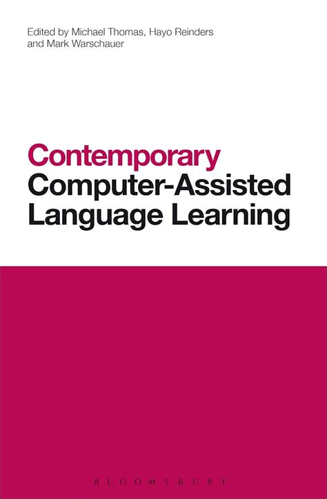 Contemporary Computer Assisted Language Learning Contemporary Studies In Linguistics