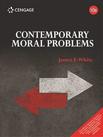 Contemporary Moral Problems 10th Revised Edition
