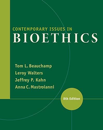 Read Contemporary Issues In Bioethics 6Th Edition 
