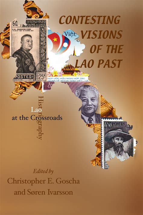 Contesting Visions Of The Lao Past Laos Historiog