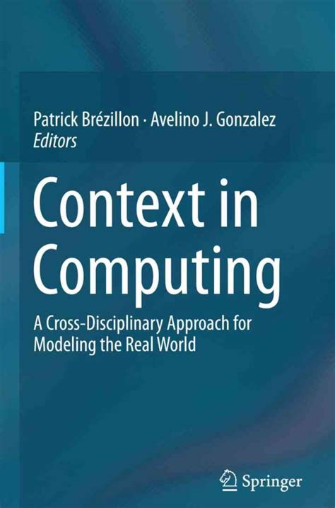 Context In Computing A Cross Disciplinary Approach For Modeling The Real World