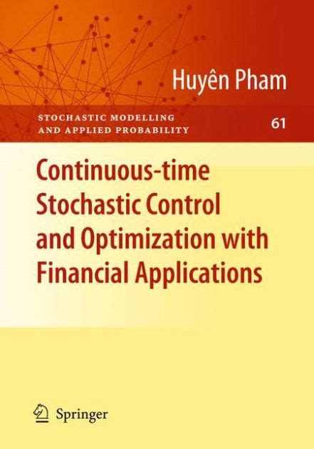 Download Continuous Time Stochastic Control And Optimization With Financial Applications Stochastic Modelling And Applied Probability 