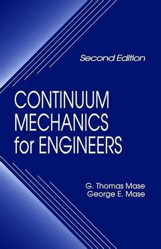 Continuum Mechanics For Engineers 2nd Edition Computational Mechanics And Applied Analysis