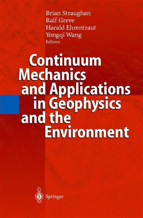 Download Continuum Mechanics And Applications In Geophysics And The Environment 