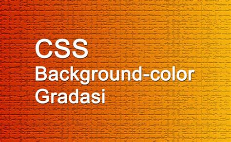 Contoh Css Gradasi Warna Untuk Background Color Pada Warna Gradasi Yang Bagus - Warna Gradasi Yang Bagus