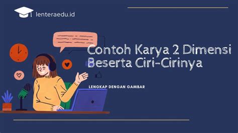 CONTOH KARYA 2 DIMENSI - sebutkan 10 contoh karya seni rupa 2 dan 3 dimensi