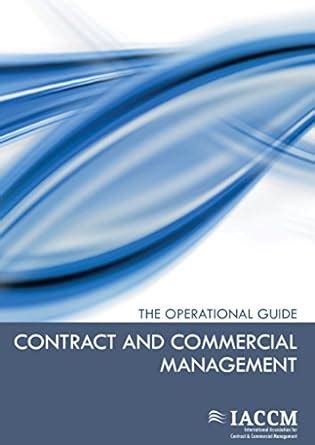 Full Download Contract And Commercial Management The Operational Guide Iaccm Series Business Management 