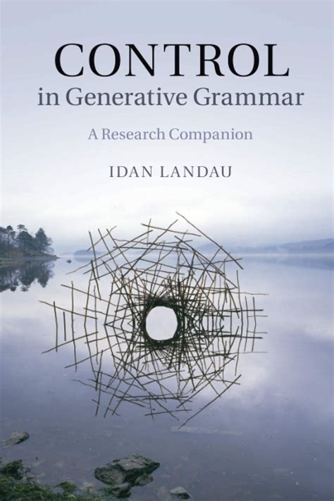 Control In Generative Grammar A Research Companion