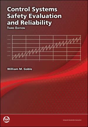 Control Systems Safety Evaluation And Reliability Third Edition Isa Resources For Measurement And Control