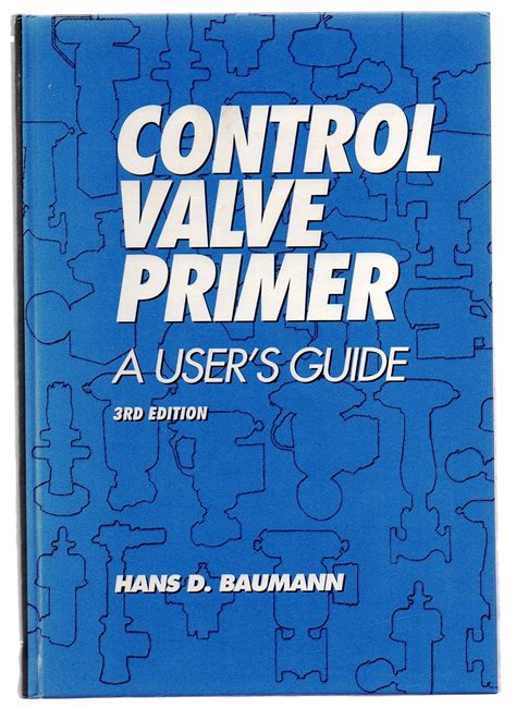 Control Valve Primer A Users Guide