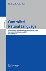 Download Controlled Natural Language Workshop On Controlled Natural Language Cnl 2009 Marettimo Island Italy June 8 10 2009 Revised Papers Lecture Lecture Notes In Artificial Intelligence 