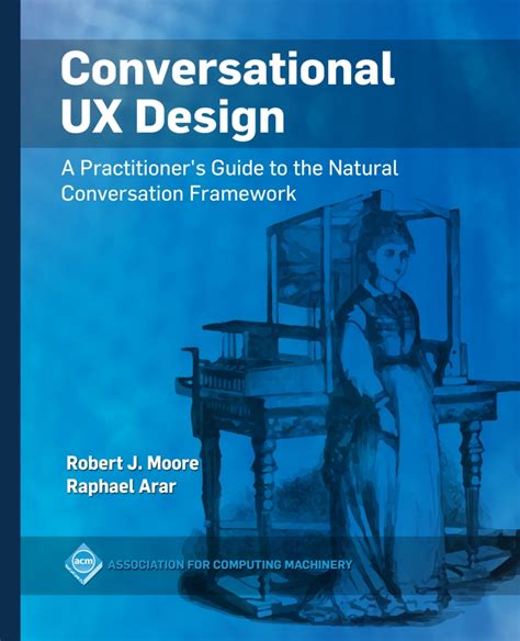 Conversational Ux Design A Practitioner S Guide T
