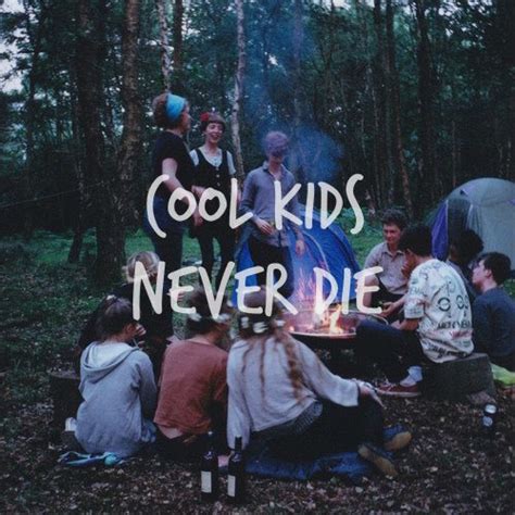 cool kid never die
