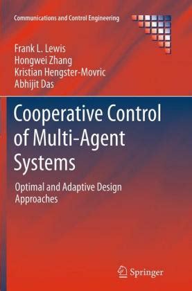 Read Cooperative Control Of Multi Agent Systems Optimal And Adaptive Design Approaches Communications And Control Engineering 