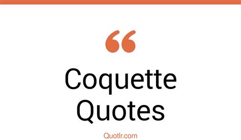 Coquette Quotes