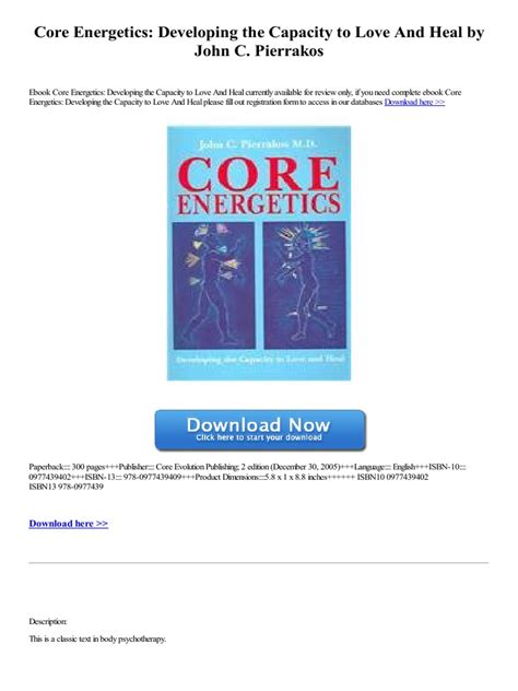 Core Energetics Developing The Capacity To Love And Heal
