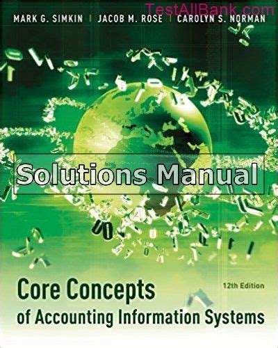 Full Download Core Concepts Of Accounting Information Systems 12Th Edition Solution Manual 