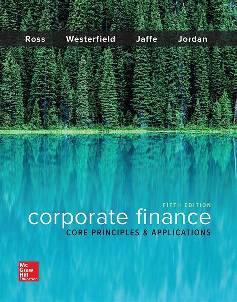 Read Online Core Principles And Applications Of Corporate Finance 3Rd Third Edition By Ross Stephen A Westerfield Randolph W Jaffe Jeffrey Published By Mcgraw Hill Higher Education 2011 