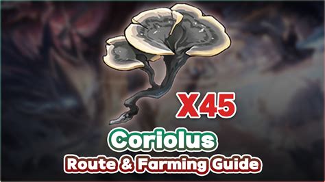 Coriolus Farming Route