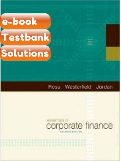 Corporate Finance Essentials 7th Edition Solutions