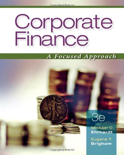 Read Corporate Finance A Focused Approach With Thomson One Business School Edition 6 Month Printed Access Card Finance Titles In The Brigham Family 